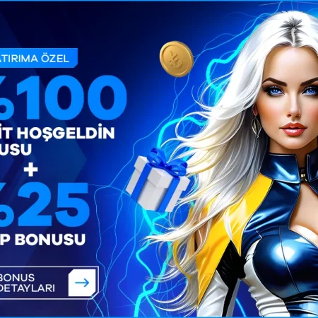 %100 Hoşgeldin + %25 Kayıp Bonusu