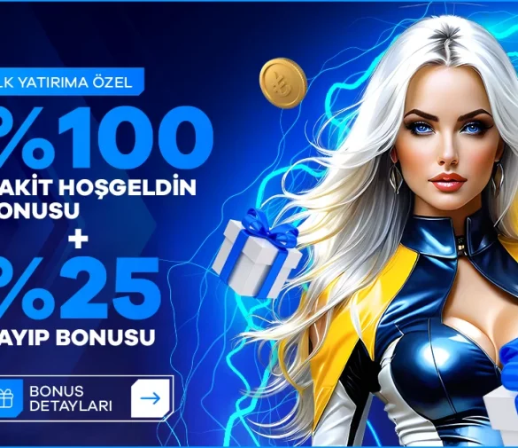 %100 Hoşgeldin + %25 Kayıp Bonusu